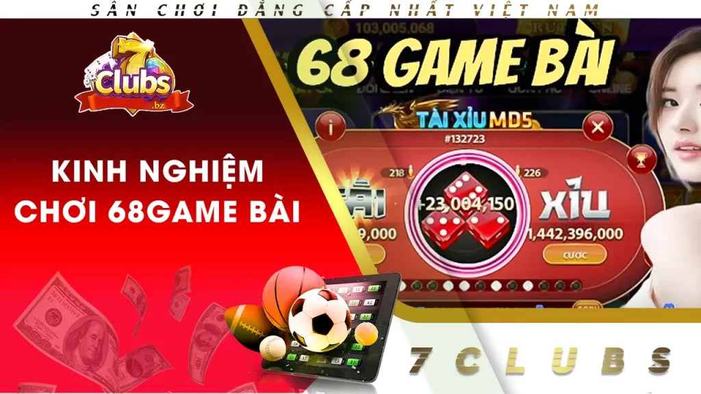 kinh nghiệm chơi 68game bài