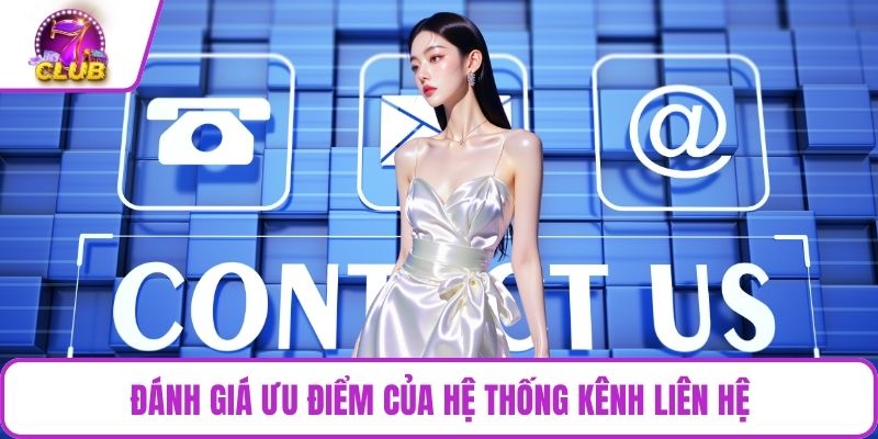 Đánh giá ưu điểm của hệ thống kênh liên hệ