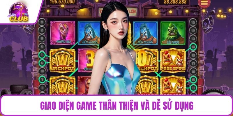 Giao diện game thân thiện và dễ sử dụng