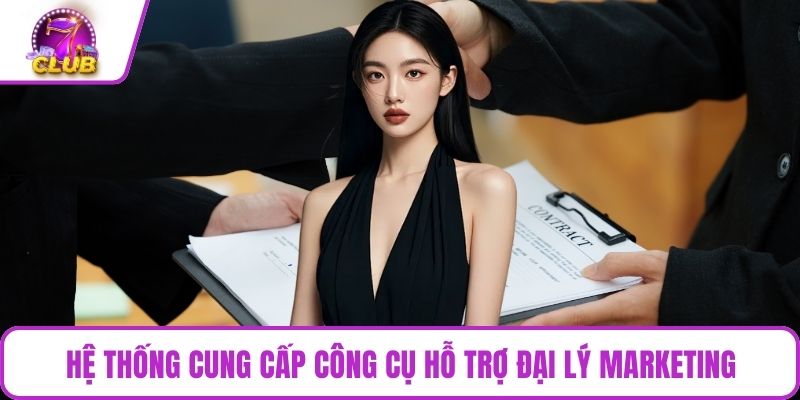 Hệ thống cung cấp công cụ hỗ trợ đại lý marketing
