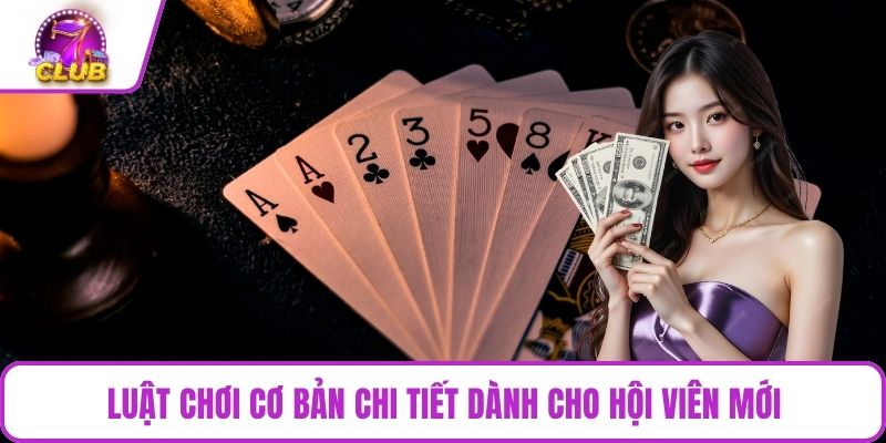Luật chơi cơ bản chi tiết dành cho hội viên mới