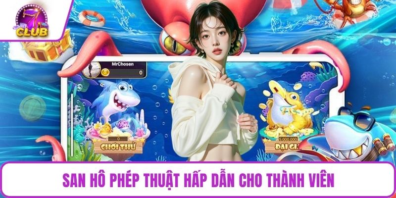 San Hô Phép Thuật hấp dẫn cho thành viên