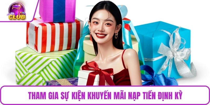Tham gia sự kiện khuyến mãi nạp tiền định kỳ