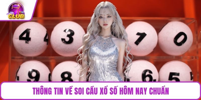 Thông tin về soi cầu xổ số hôm nay chuẩn
