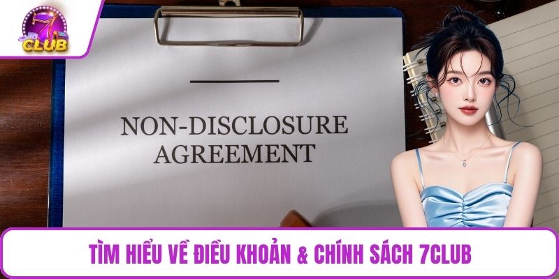 Tìm hiểu về điều khoản và chính sách 7CLUB
