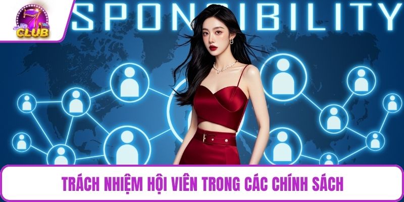 Trách nhiệm hội viên trong các chính sách