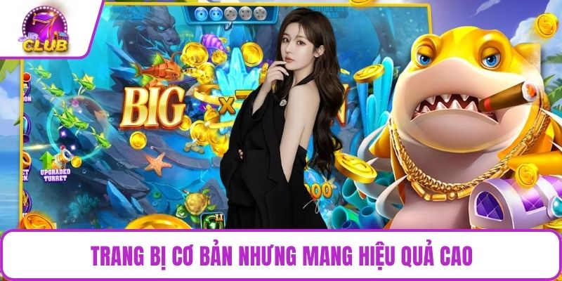 Trang bị cơ bản nhưng mang hiệu quả cao